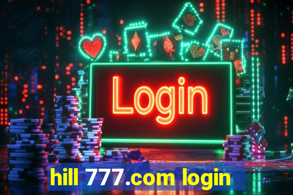 hill 777.com login